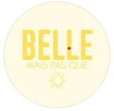 BELLE MAIS PAS QUE logo